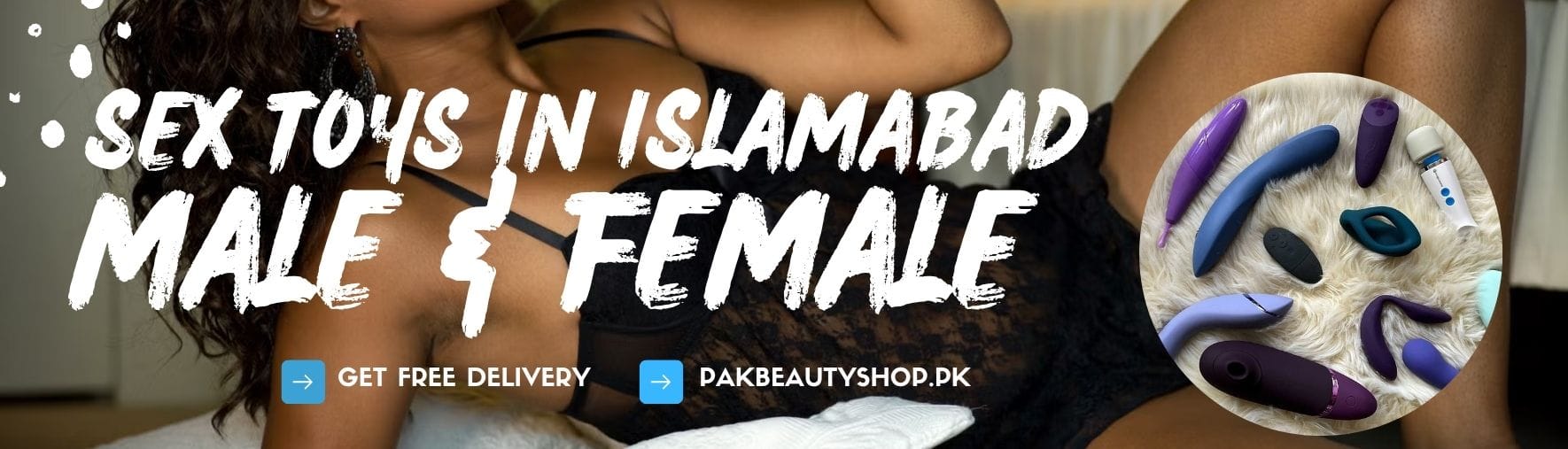 Discover Premium Sex Toys In Islamabad: Discreet & Delivered 1 Sex Toys In Islamabad | Now buy adult toys in pakistan